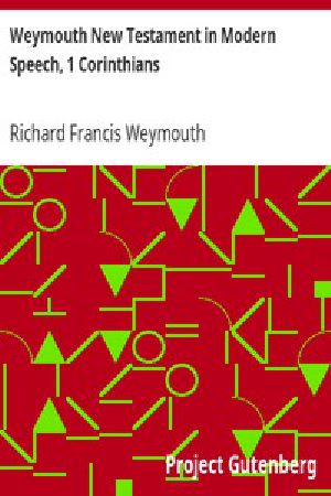 [Gutenberg 8834] • Weymouth New Testament in Modern Speech, 1 Corinthians